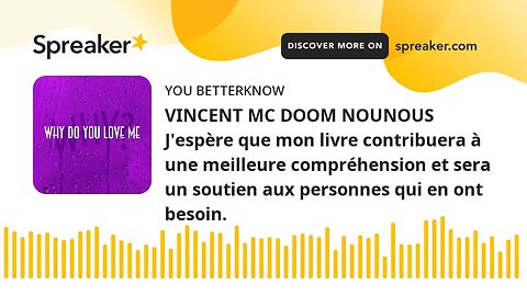 VINCENT MC DOOM NOUNOUS J'espère que mon livre contribuera à une meilleure compréhension et sera un