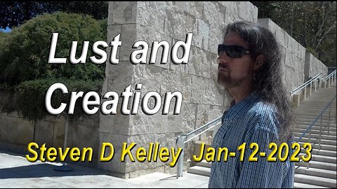 Lust and Creation, StevenD.Kelley