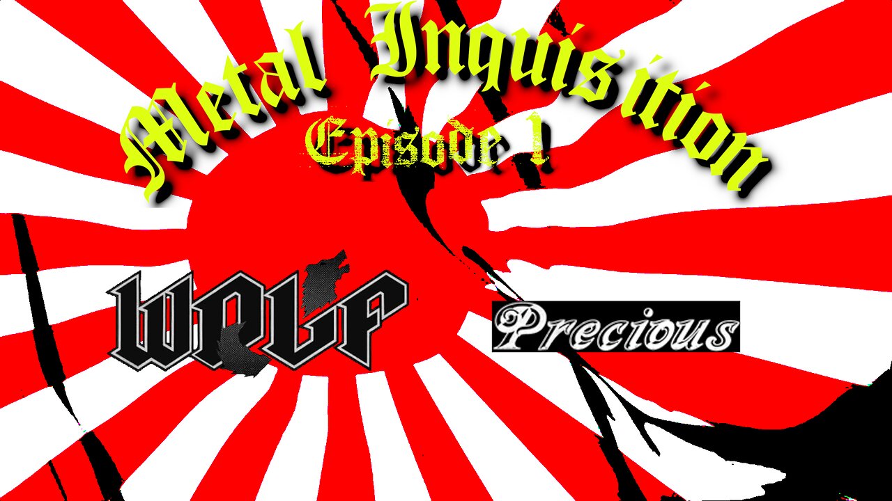 METAL INQUISITION — Wolf (Japan) and Precious