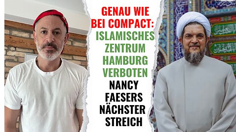 Wie im Fall Compact: Islamisches Zentrum Hamburg verboten. Nancy Faesers nächster Streich
