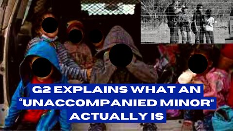 G2 Explains What an “Unaccompanied Minor” Actually Is