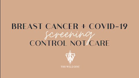 Breast Cancer Screening & COVID Screening. Used For Control, Not Care.