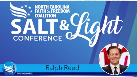 Chairman Ralph Reed at the 2021 NC Faith & Freedom Salt & Light Conference
