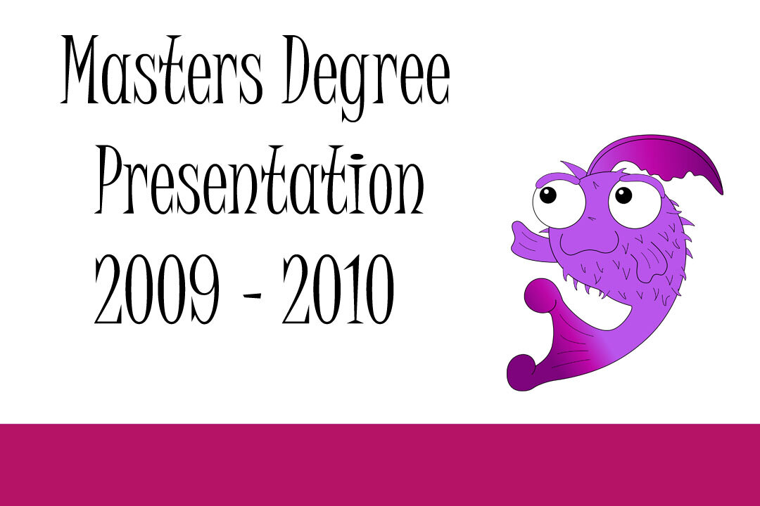 Masters Degree Presentation 2009 - 2010
