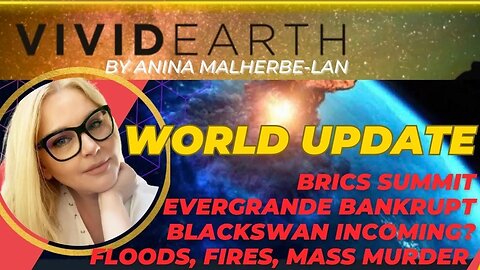 WORLD INTEL UPDATE: BRICS SUMMIT, BLACKSWAN INCOMING? + FLOODS, FIRES - MASS MURDER & LAND GRABS?