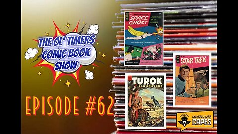 The Ol' Timers Comic Book Show #62