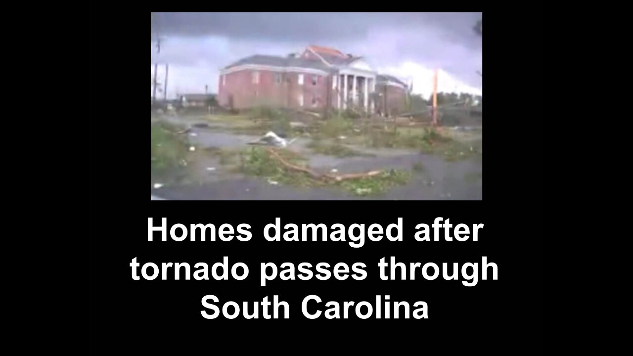 Homes damaged after tornado passes through South Carolina