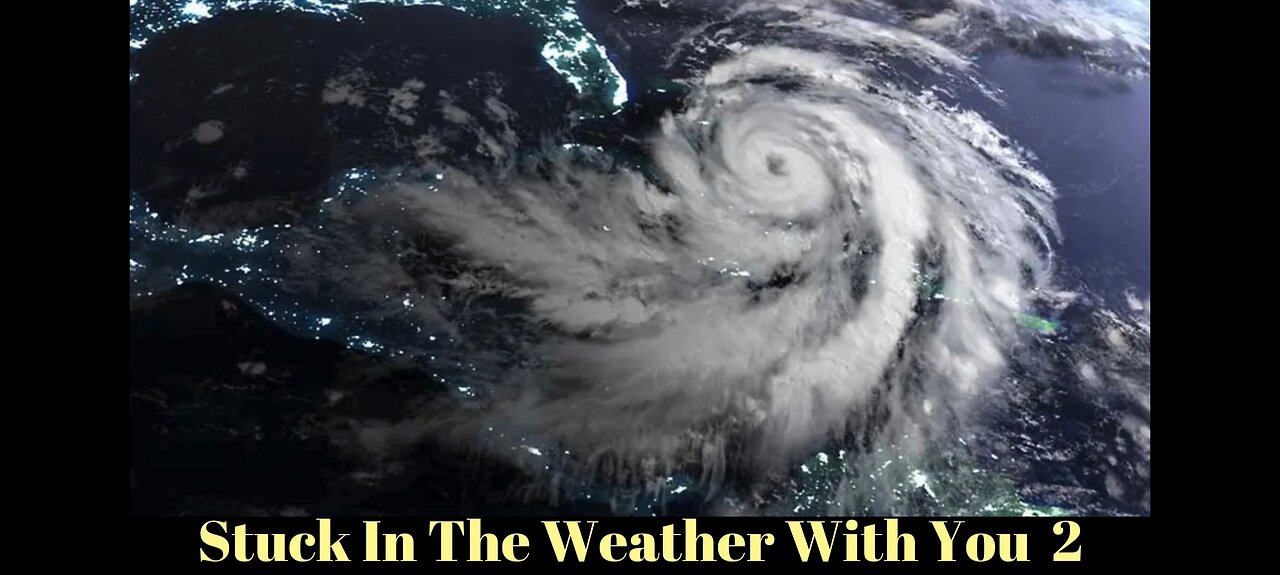 Stuck In The Weather With You 2