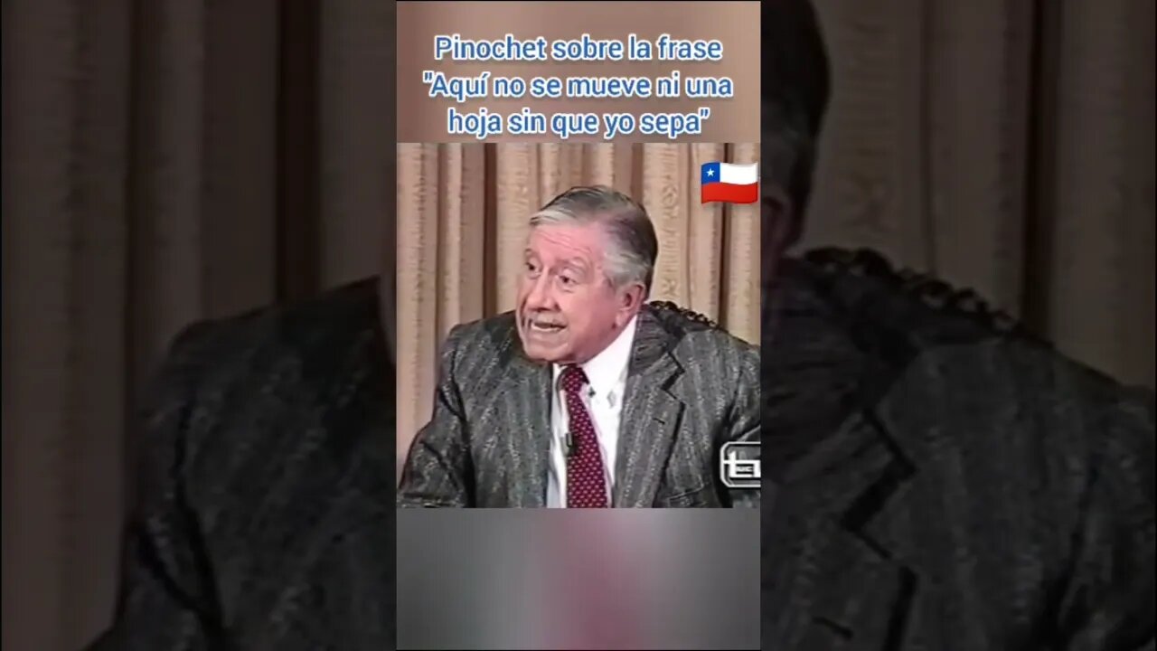 PRESIDENTE PINOCHET “NO SE MUEVE UNA HOJA SIN QUE YO LO SEPA” ACLARACIÓN A PERIODISTAS” #50años