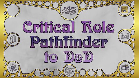 Magical Mishaps: Critical Role - Pathfinder to D&D