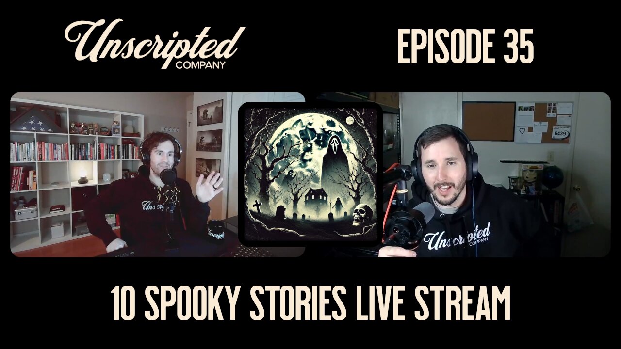 10 Spooky Stories Live Stream | Unscripted Company