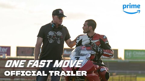 One Fast Move - Official Trailer