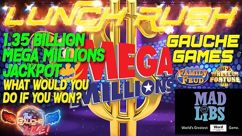 LUNCH RUSH | 1.35 Mega Millions Jackpot | What Would You Do If You Won? | GAUCHE GAME SHOW