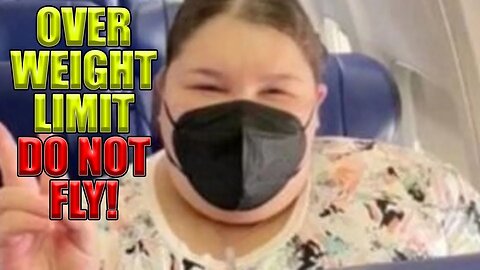 500 Pound People Should Not Use Air travel For The Safety Of Everyone On Board
