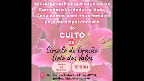 Culto do círculo de Oração 15/02/2023