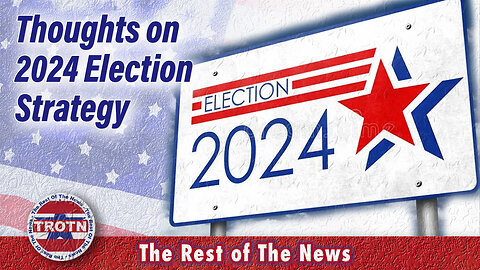 Thoughts on 2024 Election Strategy