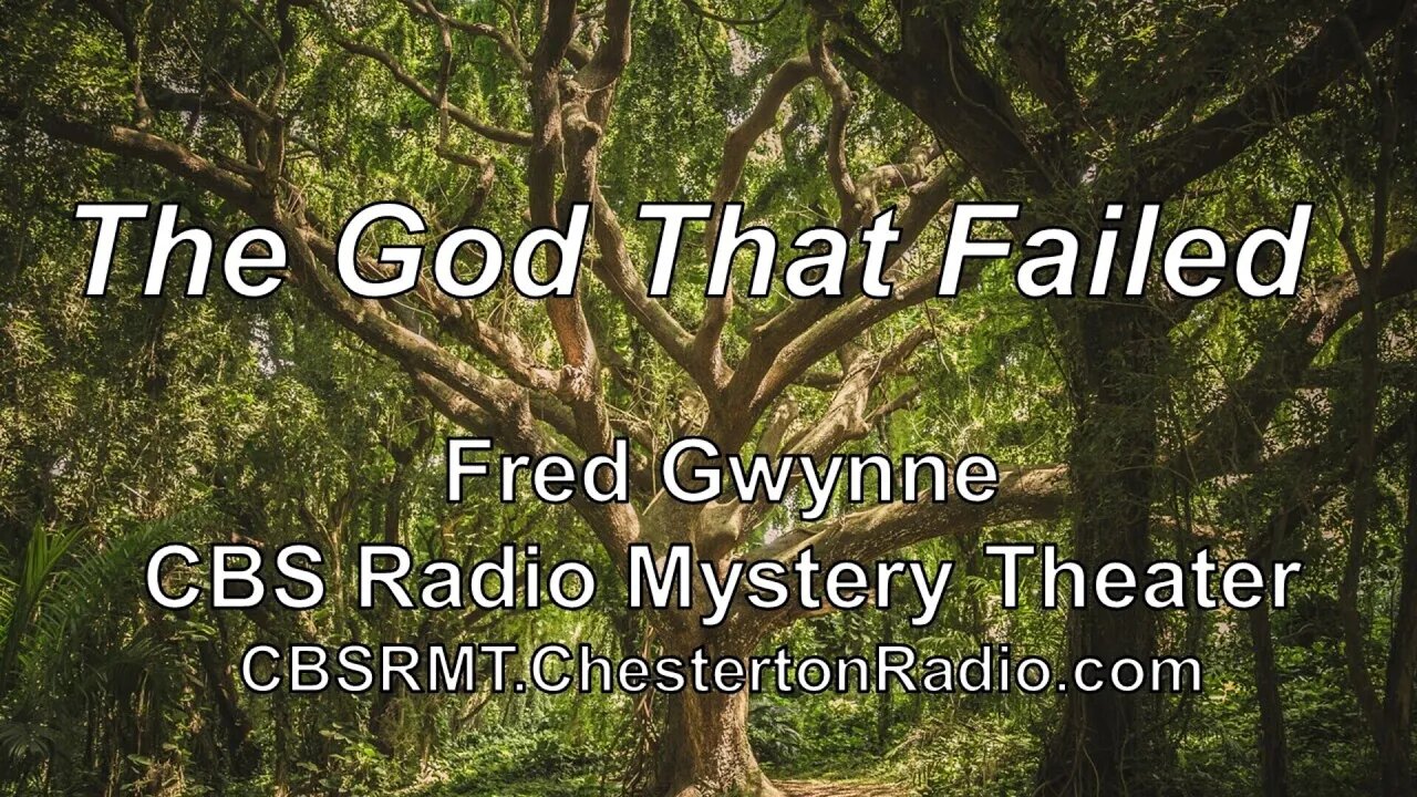The God That Failed - Fred Gwynne - CBS Radio Mystery Theater