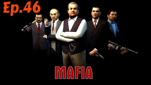 Mafia 1-Full Playthrough w/Tailsly[Ep.46]Just For Relaxation