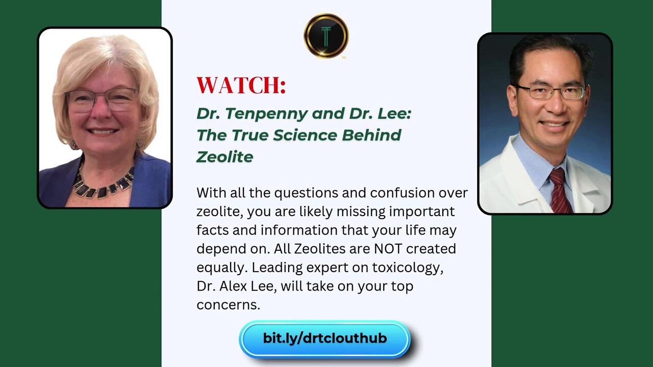 Special Event: Dr.Tenpenny & Dr.Lee: The True Science Behind Zeolite