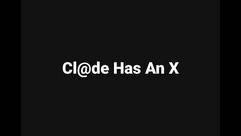 Clade Has An X