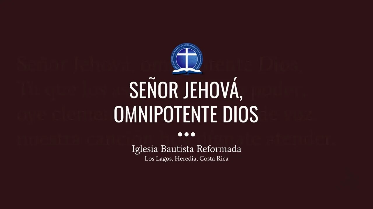 Señor Jehová, Omnipotente Dios