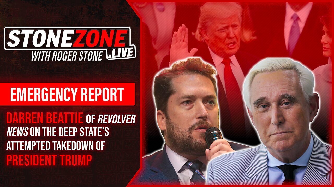 Darren Beattie of Revolver News & Roger Stone on The Deep State’s Attempted Takedown of Pres Trump