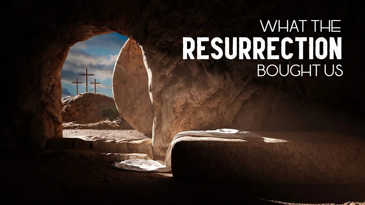 What the Resurrection Bought Us | Pastor Jared Pozarnsky