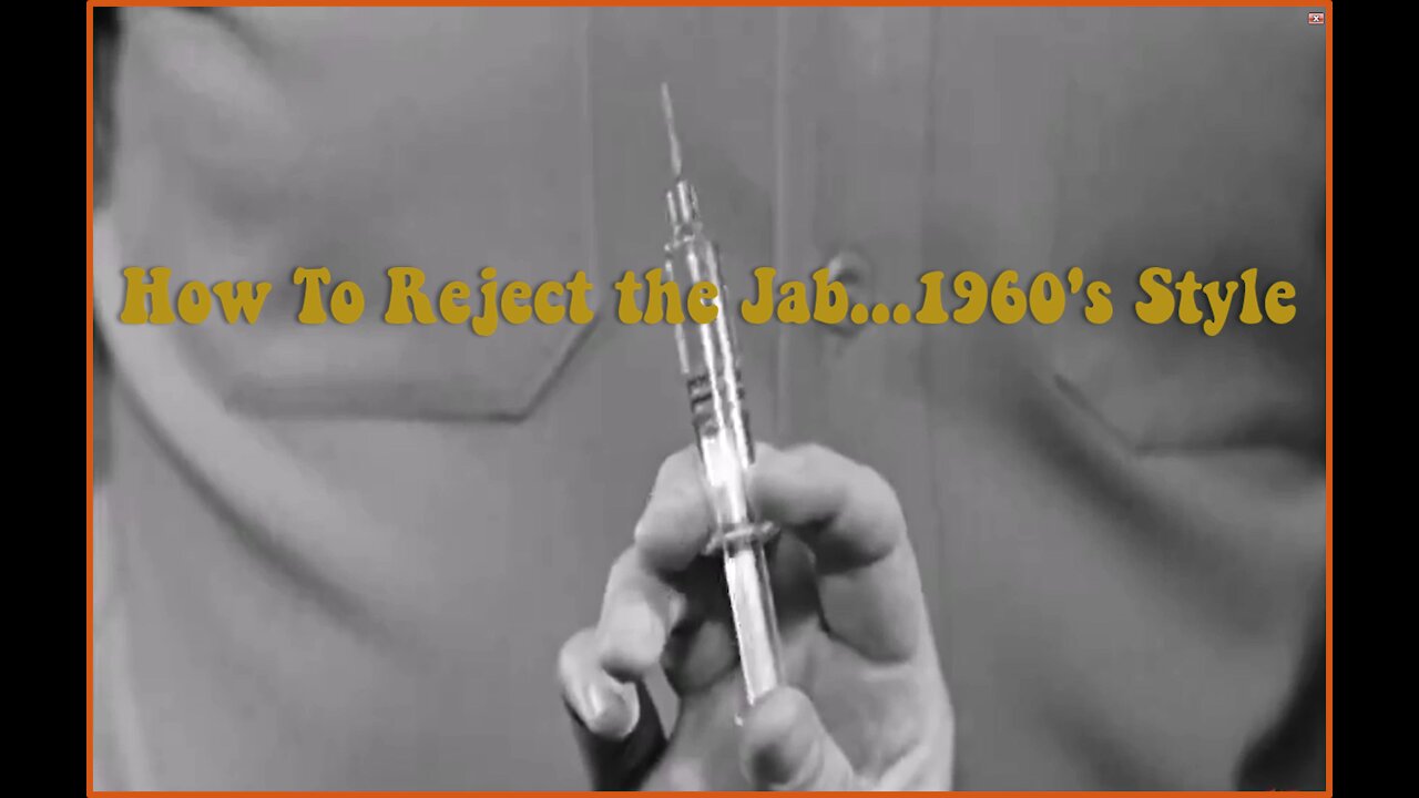 How To Reject the Jab.....1960's Style..!