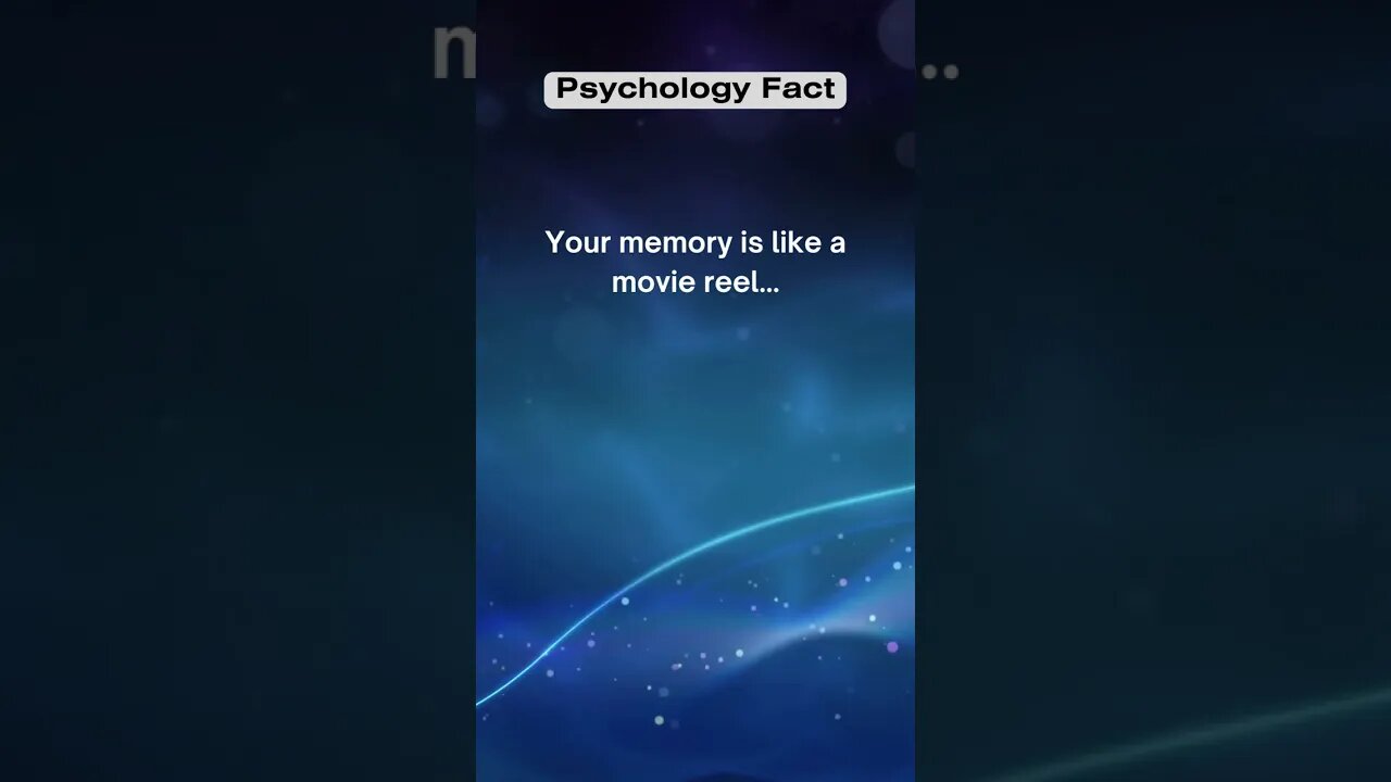Your memory is like a movie reel #facts #shorts #psychologyfacts