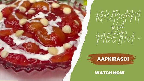 KHUBANI KA MEETHA - Hyderabad Ka Famous Dessert Shadiyon Wala Qubani Ka Meetha- Apricot Dessert CWF