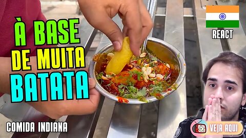 Esse PRATO INDIANO tem MUITA BATATA e PIMENTA! Reagindo a COMIDAS DE RUA INDIANAS | Veja Aqui Reacts