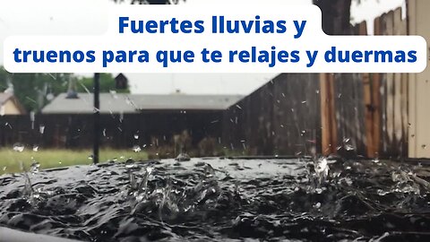 Fuertes lluvias y truenos para que te relajes y duermas