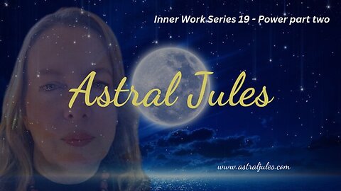 Inner Work Series 19 - POWER part two