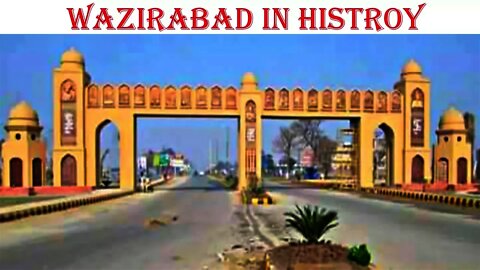Gujranwala Tehsil Wazirabad in History || Pakistani History|| Khabardaar