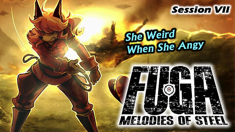 Damaging Vocals | Fuga: Melodies of Steel [NG+] (Session VII)