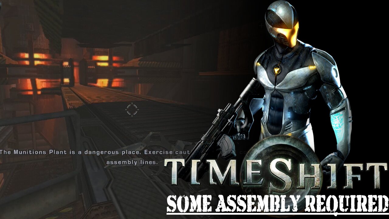 Timeshift (Part 16) - Some Assembly Required