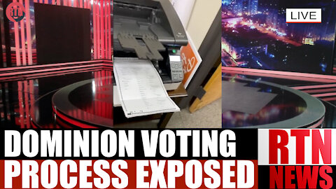 Dominion Voting Process & Tabulation EXPOSED| RTN NEWS