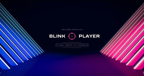 IPTV BLINK PLAYER - IPTV FÁCIL E SEM FALHAS