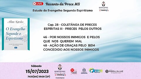 Cap. 28 - COLETÂNEA PRECES ESPÍRITAS 3 -6 POR NOSSOS INIMIGOS e BEM CONCEDIDO AOS NOSSOS INIMIGOS