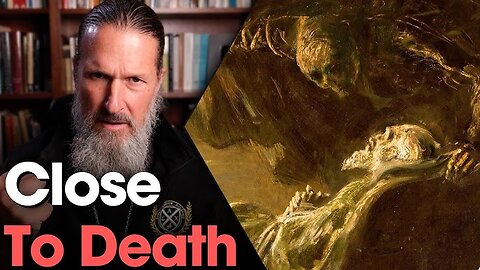 On the Brink of Death, w/ Fr Josiah Trenham