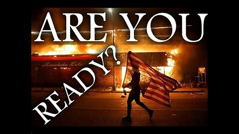 Prepare for Serious Civil Unrest, Terror and War