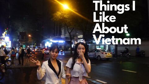 Things I LIKE about Vietnam!