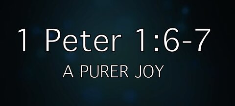 1 Peter 1:6-7