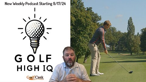 New Podcast: Golf High IQ
