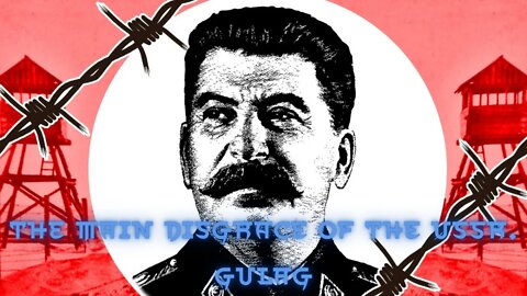 The main disgrace of the USSR. GULAG