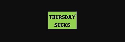 Thurs don't suck