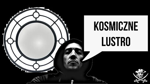 KOSMICZNE LUSTRO
