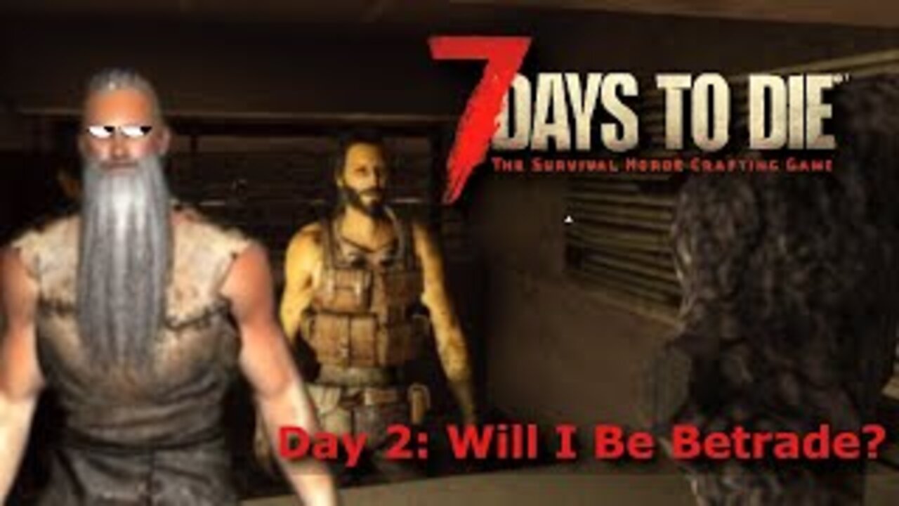 7 Days To Die Alpha 18.4 | Day 2: Trekking To The Trader