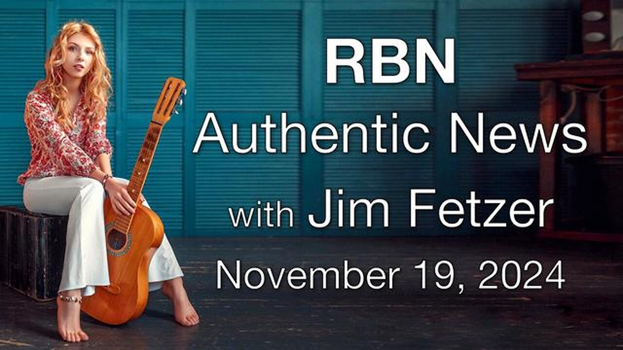 RBN Authentic News (19 November 2024)
