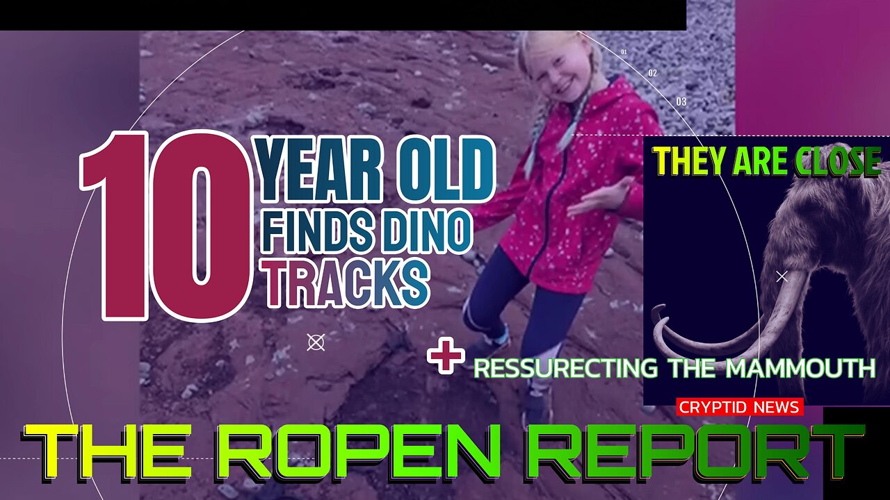 10 Year Old Finds Dino Tracks | Resurrecting The Mammoth | The Ropen Report